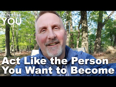 Act Like The Person You Want to Become