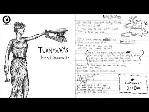 TURNAWAYS - Hard Dreams EP: 01 - New York Mind