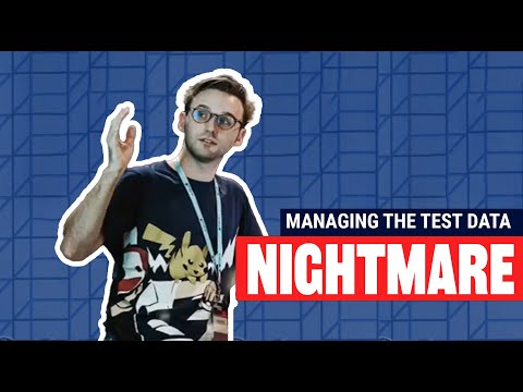 "Managing the Test Data Nightmare" QA Summit from Xpanxion 2021 - Andrew Knight