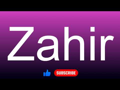 How to correctly pronounce - Zahir