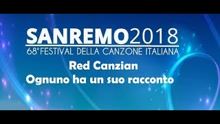 Red Canzian – Ognuno ha il suo racconto - Sanremo 2018 Testo Lyrics