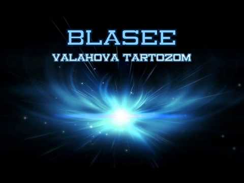Blasee - Valahova tartozom