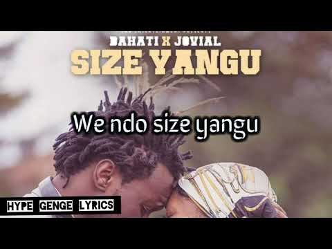 BAHATI Feat JOVIAL- Size Yangu   (Lyrics)