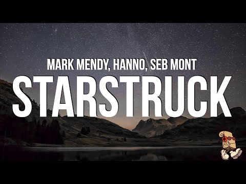 Mark Mendy, Hanno - Starstruck (Lyrics) feat. Seb Mont
