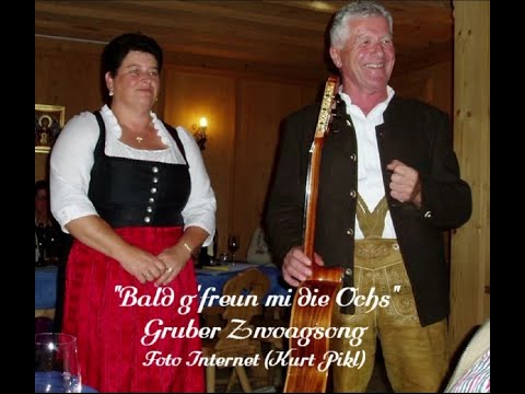 Gruber Zwoagsong - "boid gfrein mi die Ochsen"