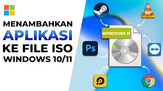 SEKALI INSTALL BERESS! Cara Custom File ISO Windows 10 - Menambahkan Aplikasi