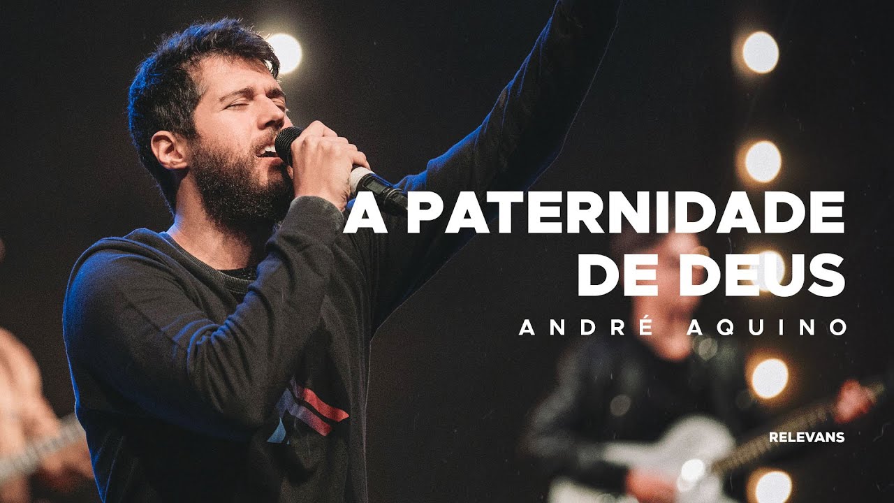 André Aquino || A Paternidade de Deus
