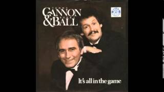 Cannon & Ball - It's All In The Game