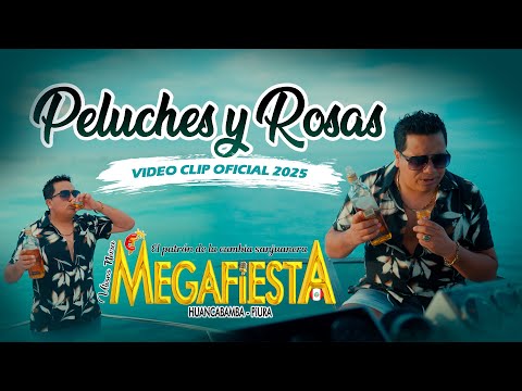 Peluches y Rosas - Megafiesta - Video Clip Oficial 2025