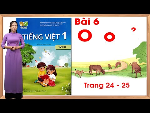 Tiếng việt lớp 1 Bài 6 O o - Sách kết nối tri thức trang 24 -25