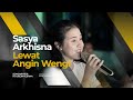 Sasya Arkhisna - Lewat Angin Wengi ( Official Live Music )