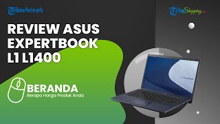 Pebisnis Muda Wajib Lirik Laptop Asus ExpertBook L1 L1400, Punya Fitur Canggih & Harga Rp 5 Jutaan