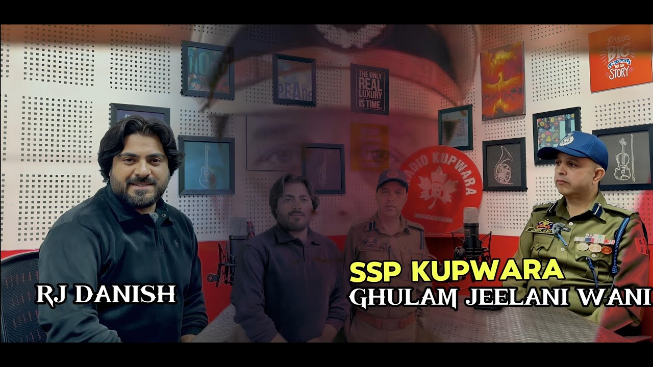 INSIGHTFUL CONVERSATION WITH SSP KUPWARA GH JEELANI WANI