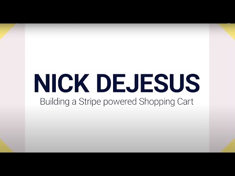 Building a Stripe Powered Shopping Cart - Headless Commerce Summit 2020
