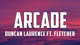 Duncan Laurence - Arcade (Lyrics) ft. FLETCHER