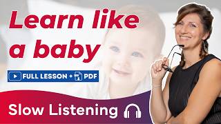 🎧 Slow English Listening: Learn Like a Baby | Full lesson with PDF