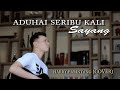 ADUHAI SERIBU KALI SAYANG IKLIM HARRY PARINTANG COVER