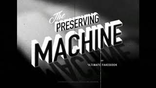 ULTIMATE FAKEBOOK - The Preserving Machine (2020) Preview #5 "Sequel (Electric Kissing Parties Pt.2"