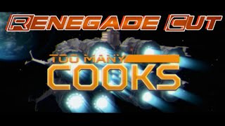 Too Many Cooks - Renegade Cut