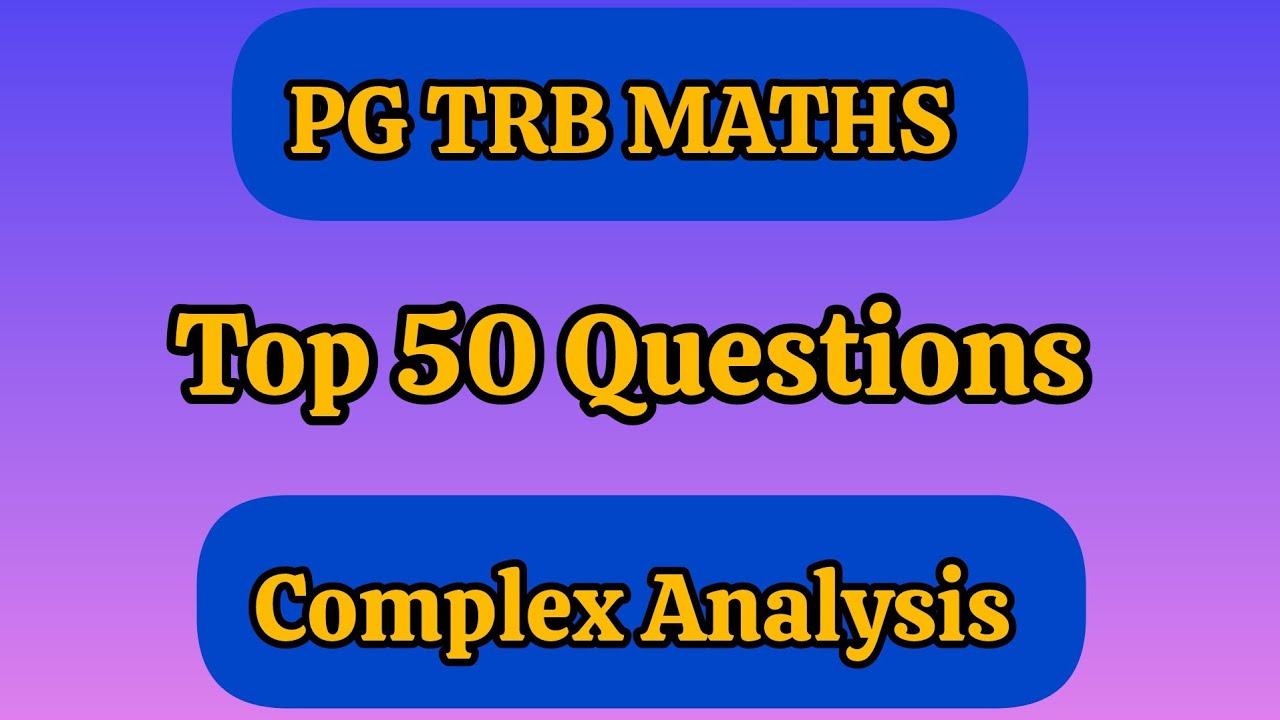 PG TRB MATHS 🔥 Complex Analysis 💥New syllabus 50 questions 4 th question ans. (d)💥 SRT Vijay Maths 💯