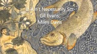 It Ain't Necessarily So  Gil Evans  Miles Davis