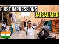 FIRST IMPRESSIONS of JAISALMER 🇮🇳