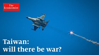 [討論] 經濟學人：台海會有戰爭嗎？