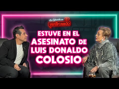 Estuve en el HOMICIDIO de LUIS DONALDO COLOSIO | Talina Fernández | La entrevista con Yordi Rosado