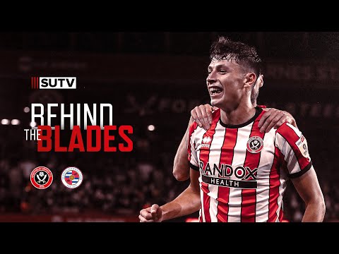 Behind The Blades | Sheffield United 4-0 Reading | Tunnel Cam | McBurnie, Ndiaye and Anel Goals! 📈⚔️