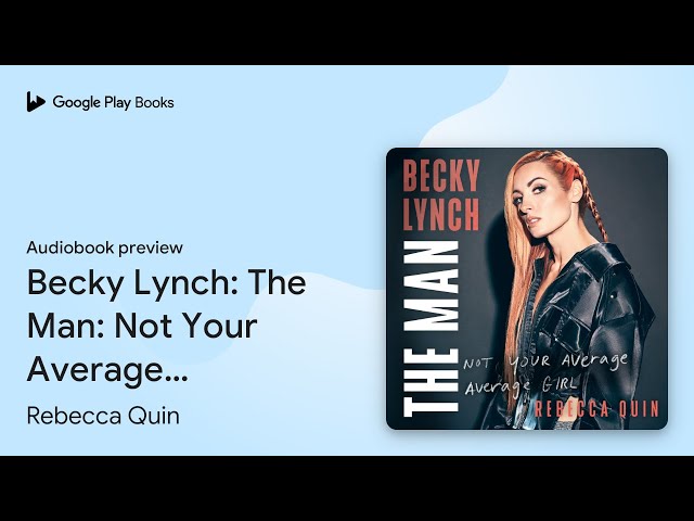 Vídeo relacionado con Becky Lynch: The Man: Not Your Average Average Girl (English Edition)