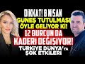 DİKKAT! 8 Nisan Güneş Tutulması Öyle Geliyor Ki! 12 Burcun Kaderi Değişiyor! Türkiye Dünya Etkileri