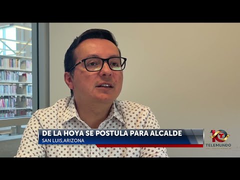 Tadeo de la Hoya se postula para la alcaldía de San Luis, Arizona