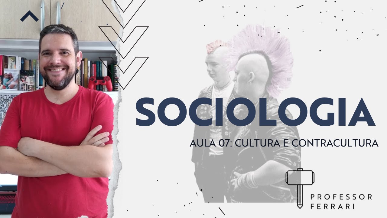 Curso de Sociologia #7 - Cultura e contracultura | Professor Ferrari