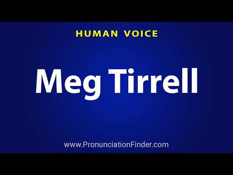 How To Pronounce Meg Tirrell