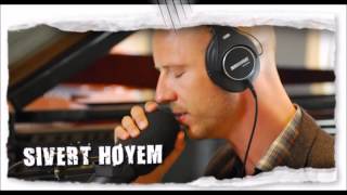 Sivert Hoyem - Endless Love