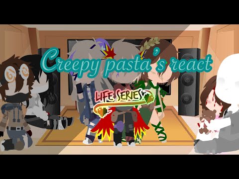 | Creepy Pasta’s React To Life Series | GC |