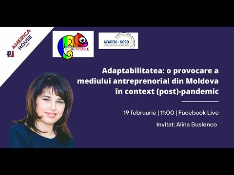 , title : 'GetADAPTABLE. Adaptabilitatea o provocare a mediului antreprenorial din Moldova. LIVE cu A. SUSLENCO'
