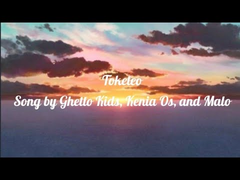 ToketeoSong by Ghetto Kids, Kenia Os, and Malo (lyrics) video