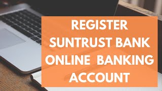 Register Suntrust Bank Online Banking Account (2022) | Enroll to Suntrust Bank Online
