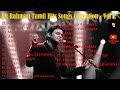 AR Rahman Tamil Songs AR Rahman Tamil Melodies AR Rahman Tamil Hits Songs AR Rahman Songs Vol2