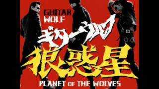 Guitar Wolf- wild zero
