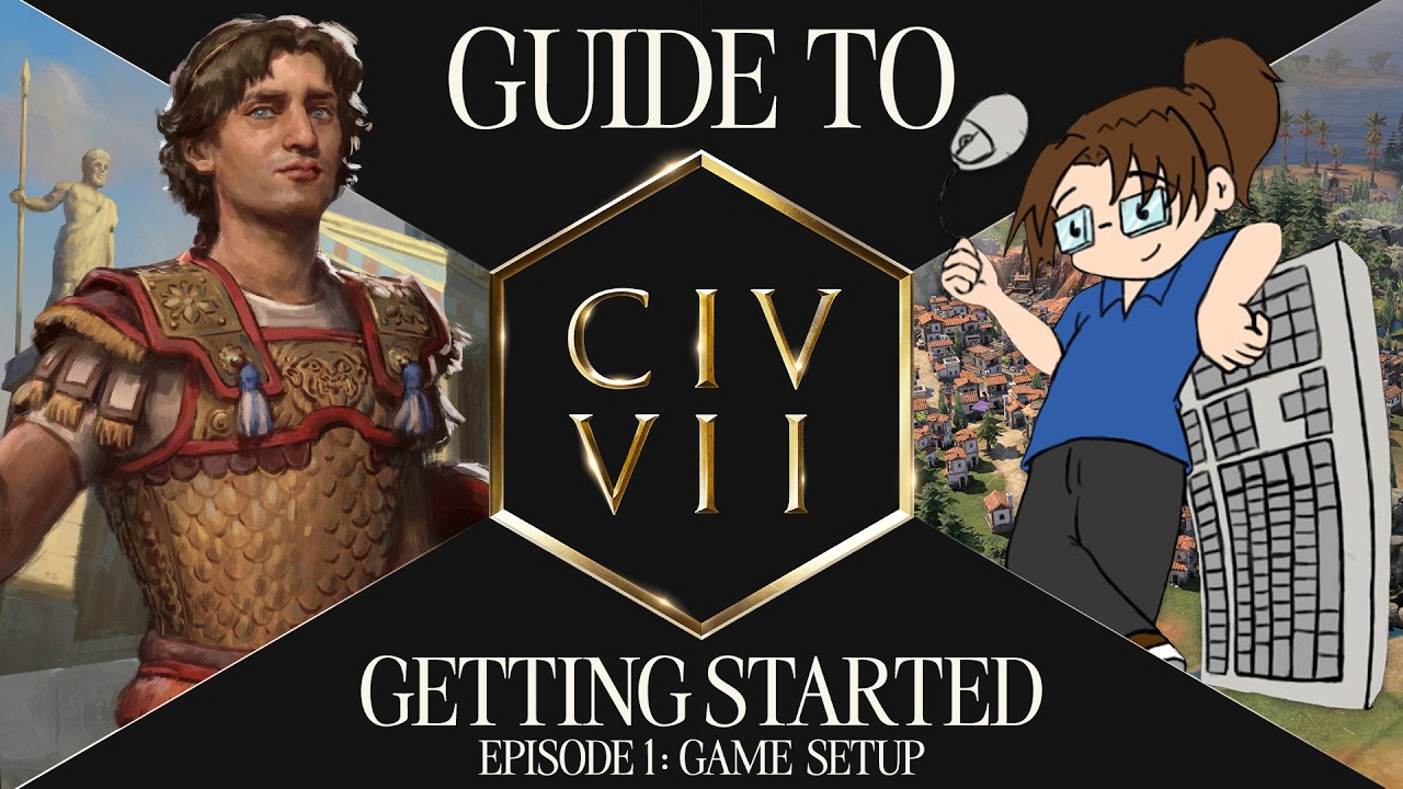 Civilization VII | Guide to Getting Started - Episode 1: Game Setup