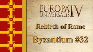 Europa Universalis IV - Basileus Achievement - Plotting to take the Throne! (Part 32)