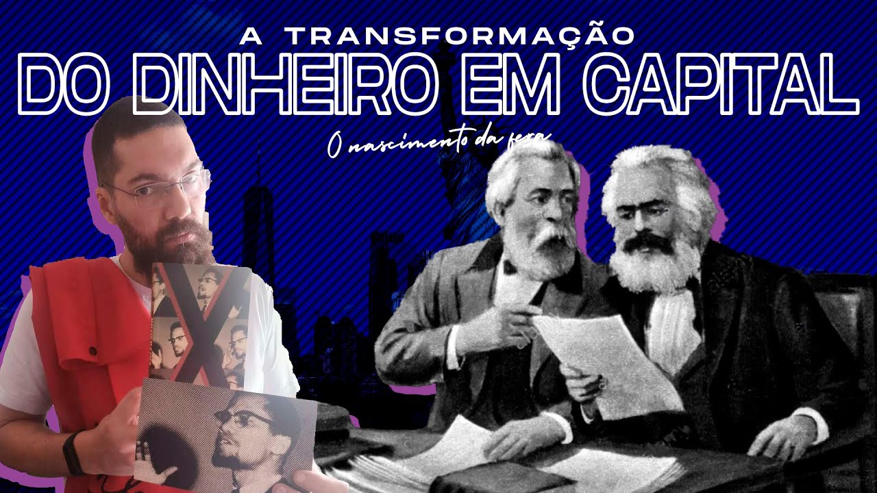 A Transformação do Dinheiro em Capital