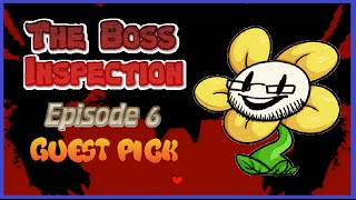 Flowey (Undertale) - The Boss Inspection (Guest Pick)
