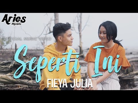 Fieya Julia - Seperti Ini (Official Music Video with Lyric)