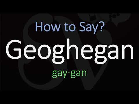 How to Pronounce Geoghegan? (CORRECTLY)