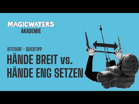 Kitesurf QUICKTIPPS Hände Breit oder Hände eng setzen