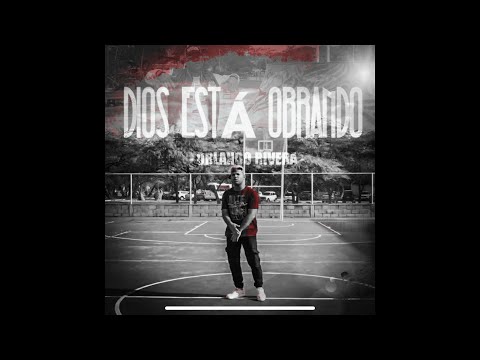 Dios Está Obrando - Orlando Rivera (Video Oficial)