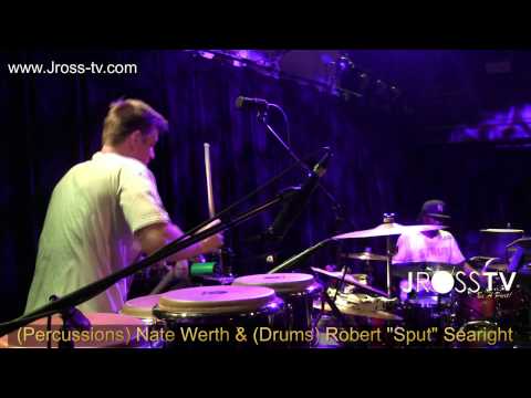 James Ross @ (Drums) Robert "Sput" Searight & (Percussions) Nate Werth -  (SOLOS) - www.Jross-tv.com